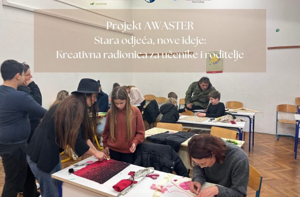 Stara odjeća, nove ideje: kreativna radionica projekta AWASTER za učenike i roditelje