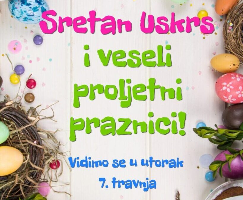 Sretan Uskrs i veseli proljetni praznici!